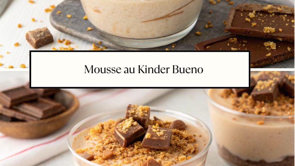 Découvrez notre irrésistible Mousse au Kinder Bueno !